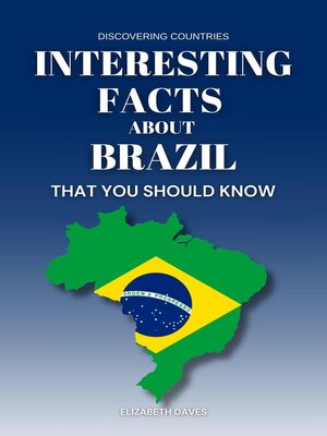 cover image of Interesting Facts About Brazil That You Should Know